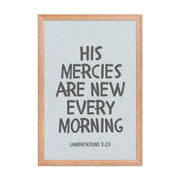 Lamentations 3:23, KJV - “His Mercies Are New Every Morning” – Framed Bible Verse Print