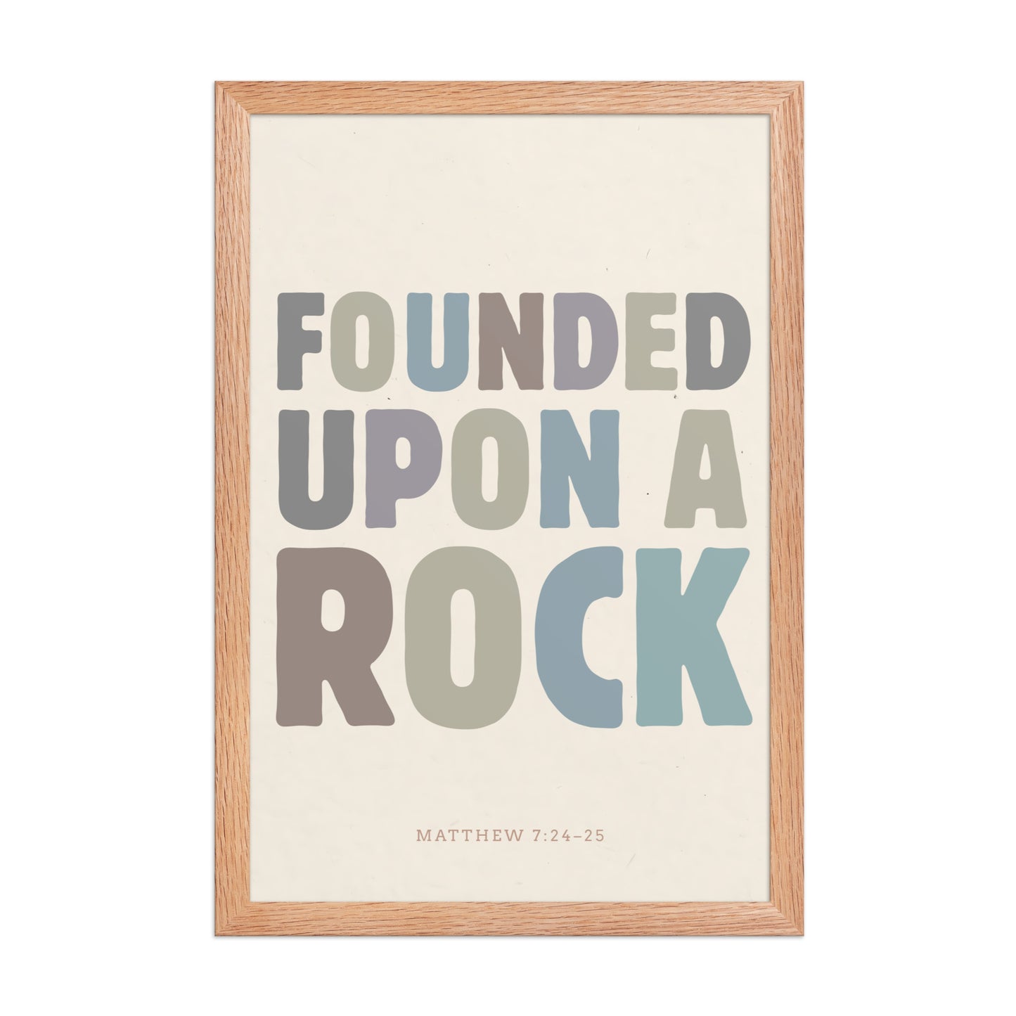 Matthew 7:24-25 Wall Art - "Founded Upon a Rock" Framed print    Black / 8″×10″-Black / 11″×14″-Black / 12″×16″-Black / 12″×18″-Black / 16″×20″ 