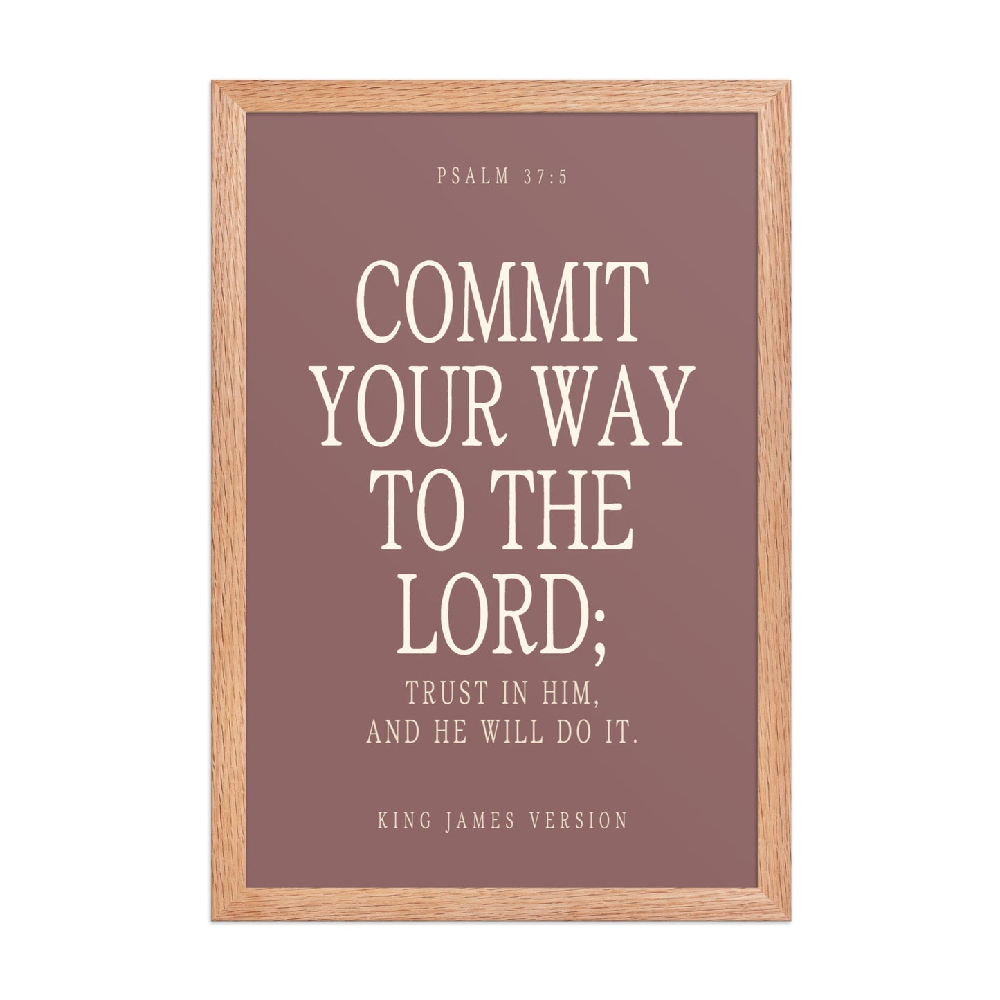 Commit Your Way: Psalm 37:5 Premium Matte Bible Verse Art    Unframed Matte Paper / 8″×10″ / Faded Brick-Unframed Matte Paper / 8″×10″ / Blush-Unframed Matte Paper / 8″×10″ / Deep Plum-Unframed Matte Paper / 8″×10″ / Mint-Unframed Matte Paper / 10″×10″ / Faded Brick 