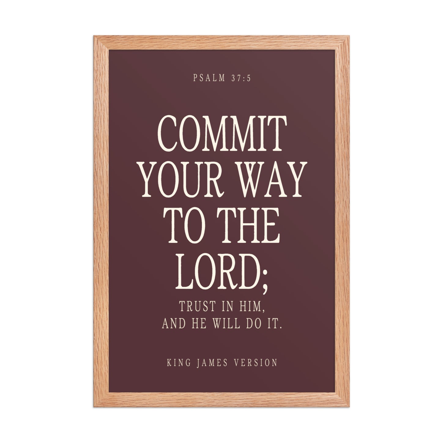 Commit Your Way: Psalm 37:5 Premium Matte Bible Verse Art