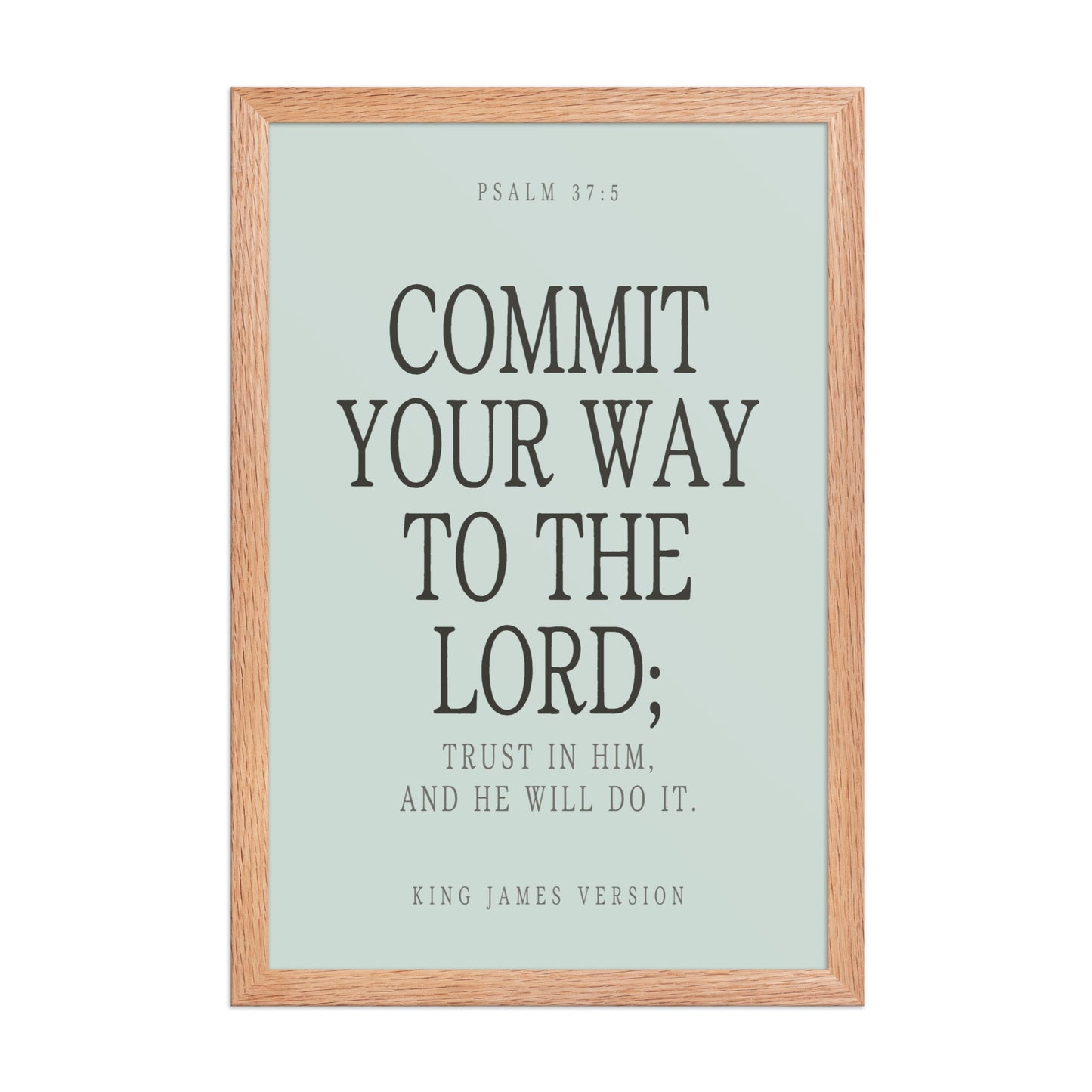 Commit Your Way: Psalm 37:5 Premium Matte Bible Verse Art