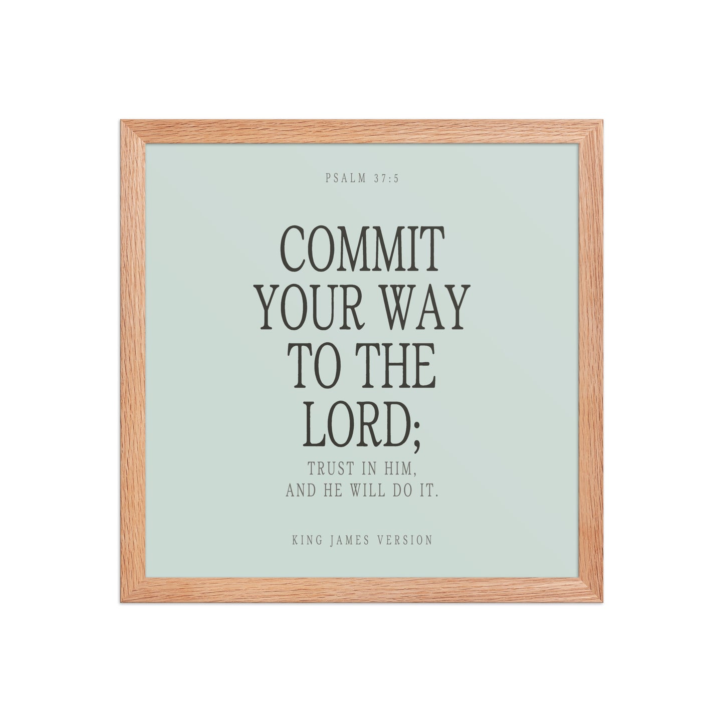 Commit Your Way: Psalm 37:5 Premium Matte Bible Verse Art
