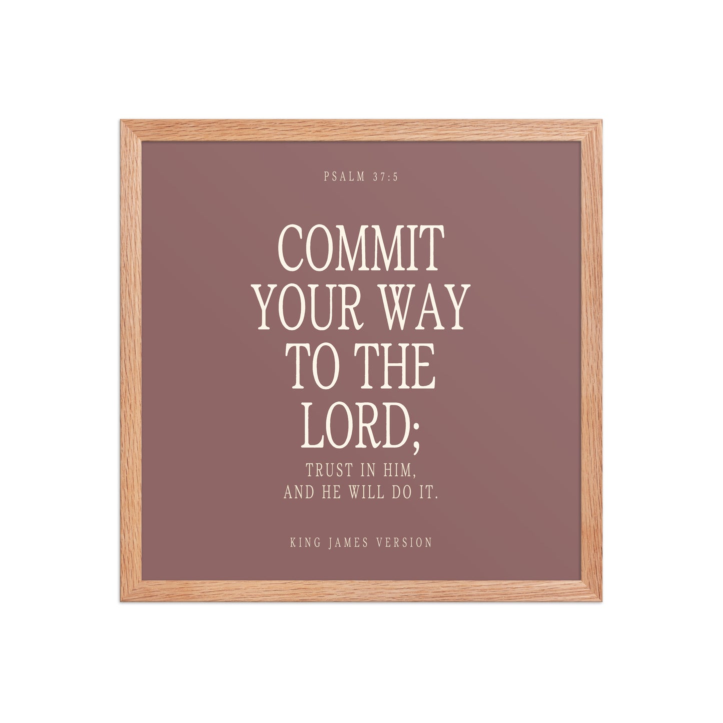 Commit Your Way: Psalm 37:5 Premium Matte Bible Verse Art    Unframed Matte Paper / 8″×10″ / Faded Brick-Unframed Matte Paper / 8″×10″ / Blush-Unframed Matte Paper / 8″×10″ / Deep Plum-Unframed Matte Paper / 8″×10″ / Mint-Unframed Matte Paper / 10″×10″ / Faded Brick 