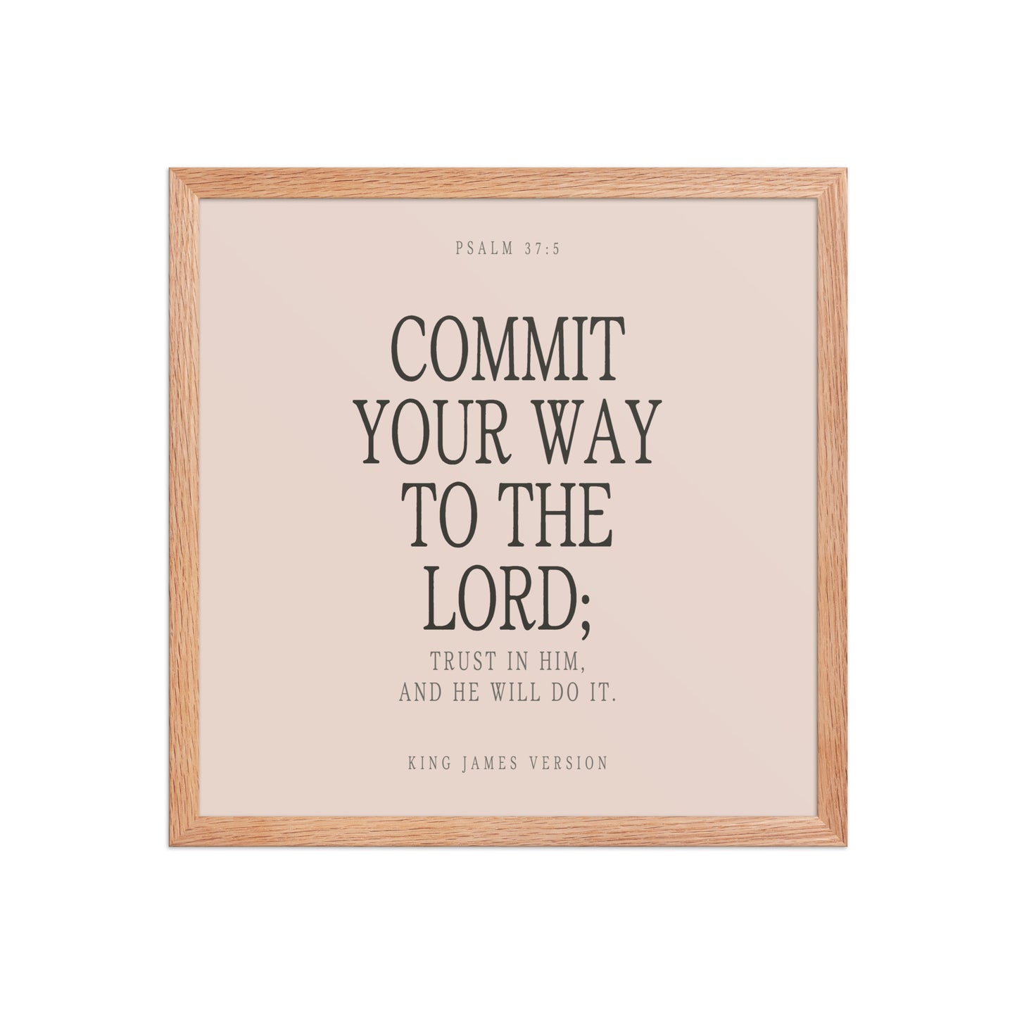Commit Your Way: Psalm 37:5 Premium Matte Bible Verse Art