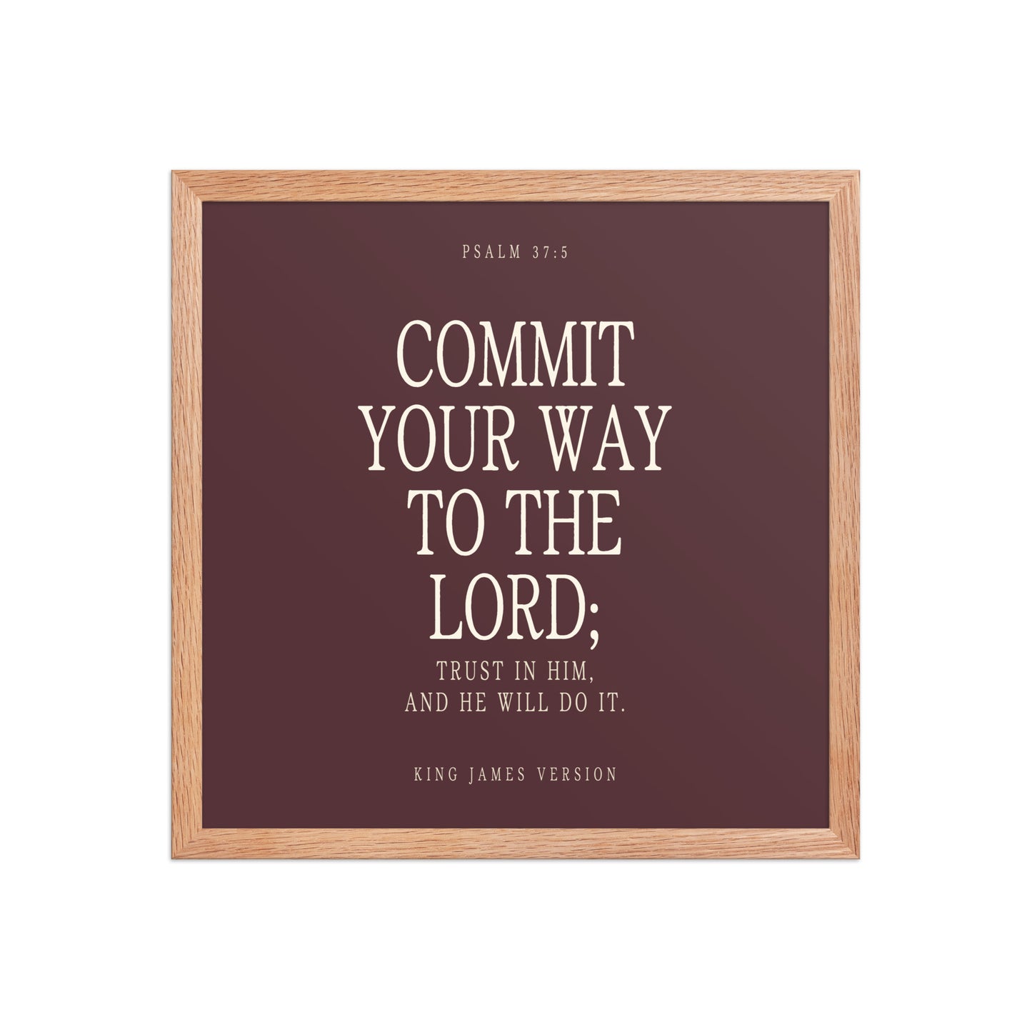 Commit Your Way: Psalm 37:5 Premium Matte Bible Verse Art