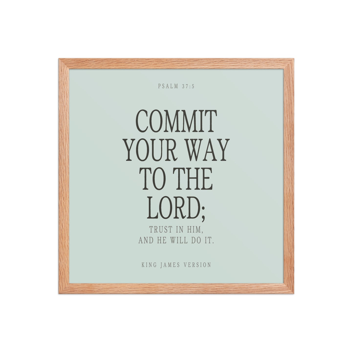 Commit Your Way: Psalm 37:5 Premium Matte Bible Verse Art