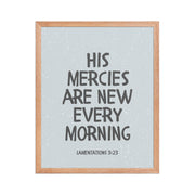 Lamentations 3:23, KJV - “His Mercies Are New Every Morning” – Framed Bible Verse Print
