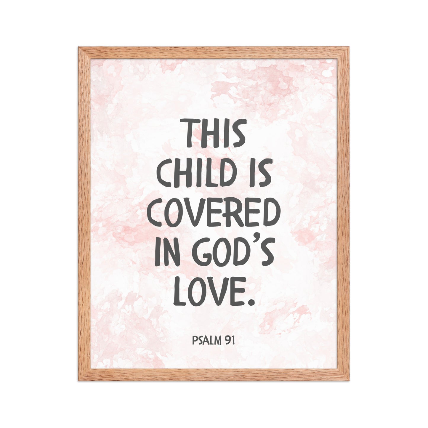 “This Child Is Covered in God’s Love” – Psalm 91 Framed Nursery Print