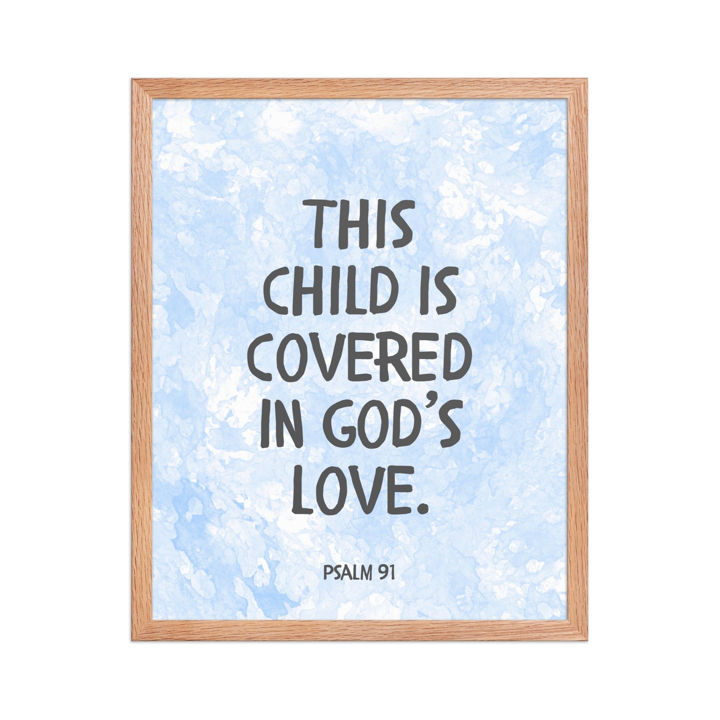 “This Child Is Covered in God’s Love” – Psalm 91 Framed Nursery Print