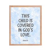 “This Child Is Covered in God’s Love” – Psalm 91 Framed Nursery Print