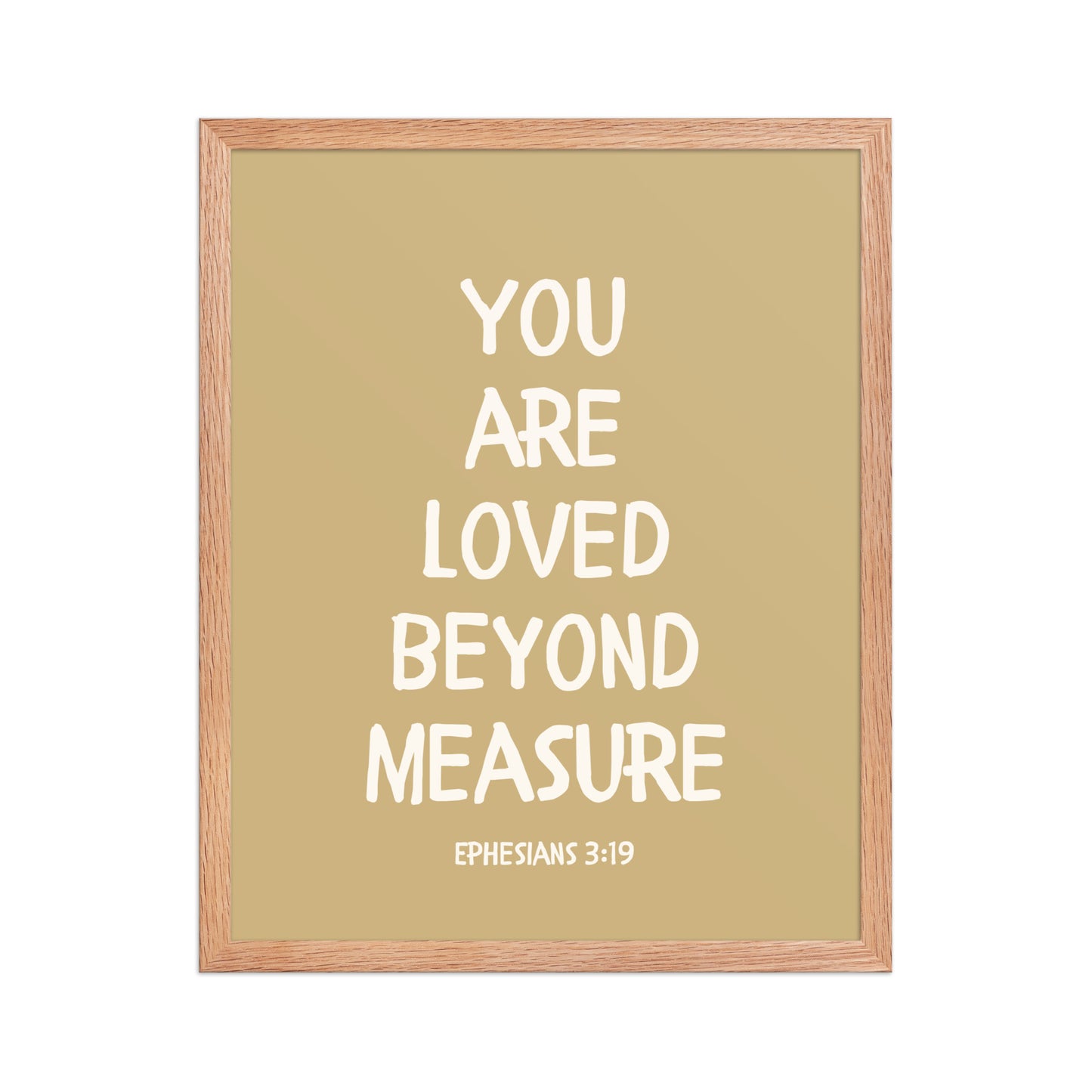 Ephesians 3:19 - “You Are Loved Beyond Measure” – Framed Bible Verse Print