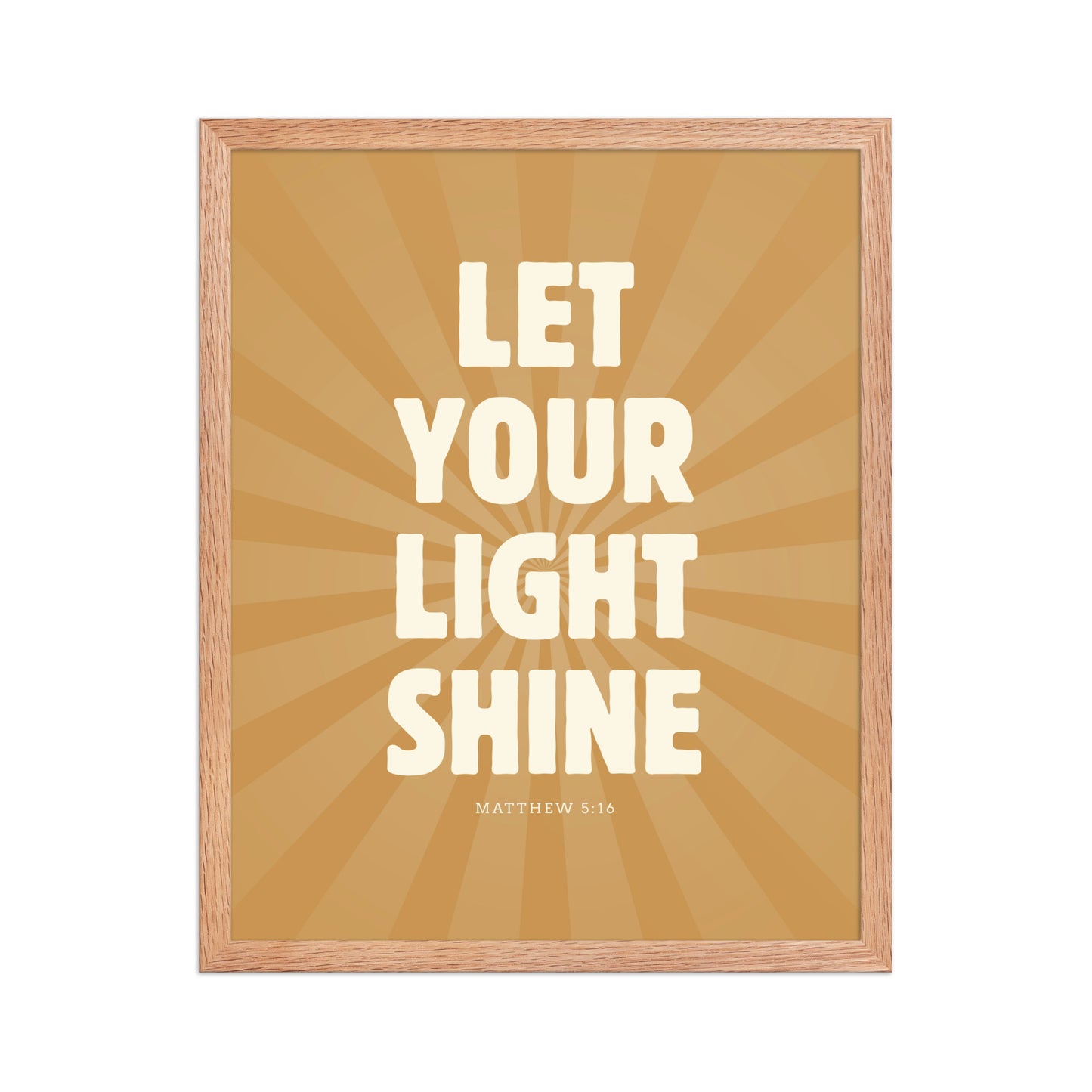 Let Your Light Shine: Matthew 5:16    Black / 8″×10″-Black / 11″×14″-Black / 12″×16″-Black / 12″×18″-Black / 16″×20″ 