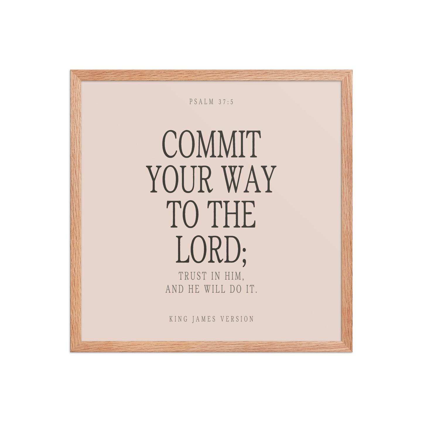 Commit Your Way: Psalm 37:5 Premium Matte Bible Verse Art