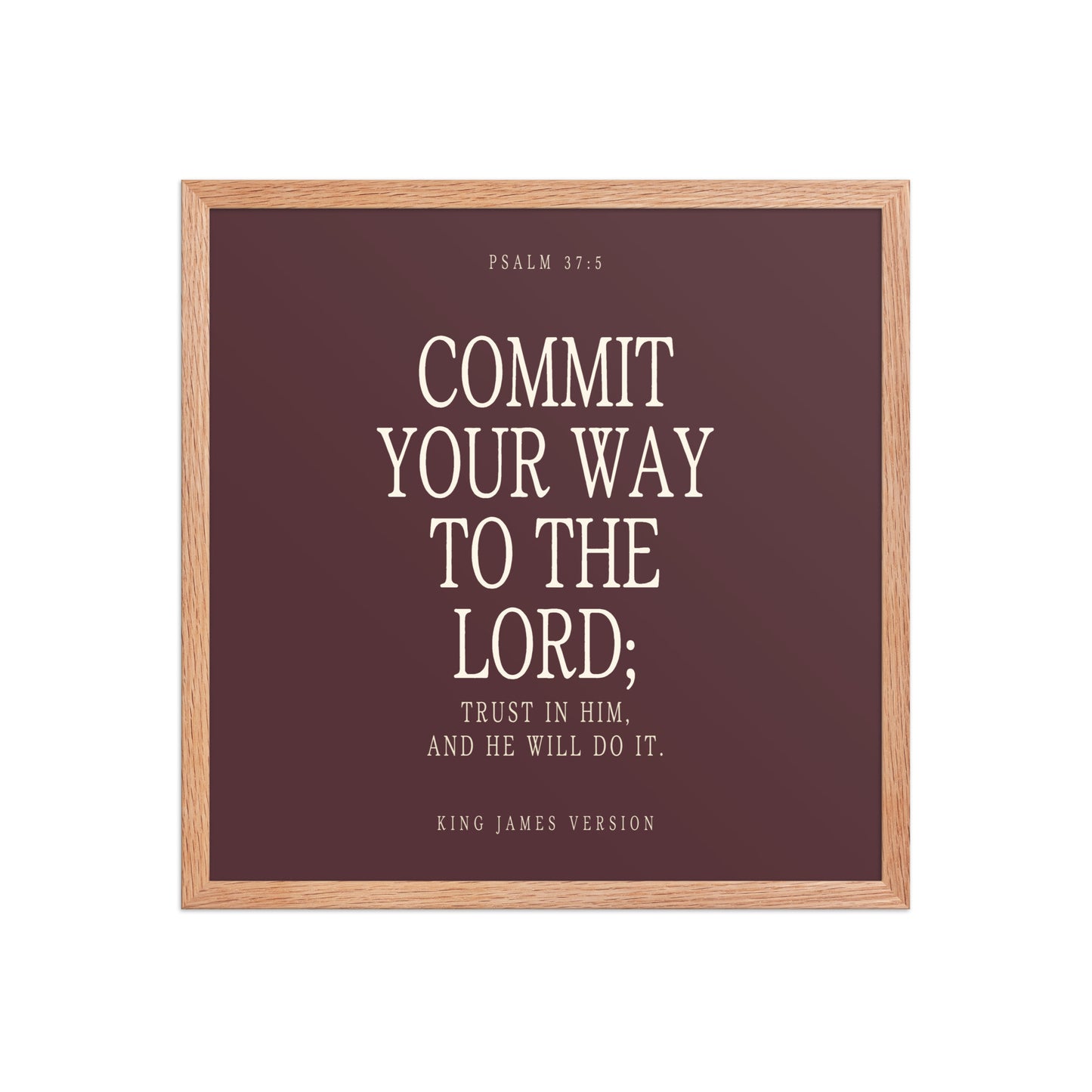 Commit Your Way: Psalm 37:5 Premium Matte Bible Verse Art