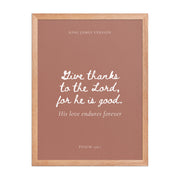 Psalm 136:1 Bible Verse on Red Background    Unframed Matte Paper / 5"x7"-Unframed Matte Paper / 8″×10″-Unframed Matte Paper / 10″×10″-Unframed Matte Paper / 11″×14″-Unframed Matte Paper / 12″×12″-Unframed Matte Paper / 12″×16″-Unframed Matte Paper / 12″×18″-Unframed Matte Paper / 14″×14″-Unframed Matte Paper / 16″×16″-Unframed Matte Paper / 16″×20″ 