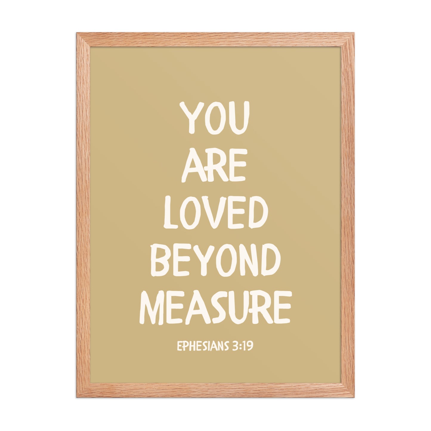 Ephesians 3:19 - “You Are Loved Beyond Measure” – Framed Bible Verse Print
