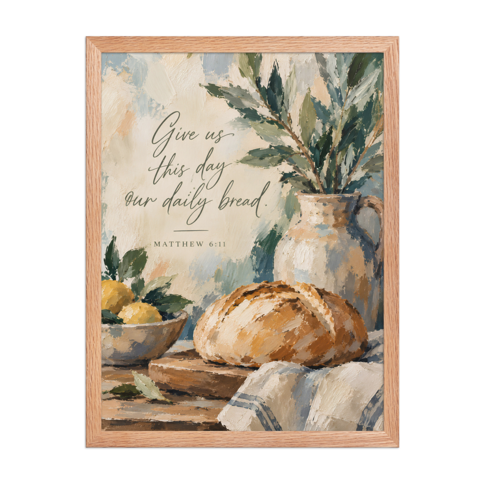 Give Us This Day Our Daily Bread Matthew 6:11 — Matte Red Oak Frame / 18″×24″ portrait mockup