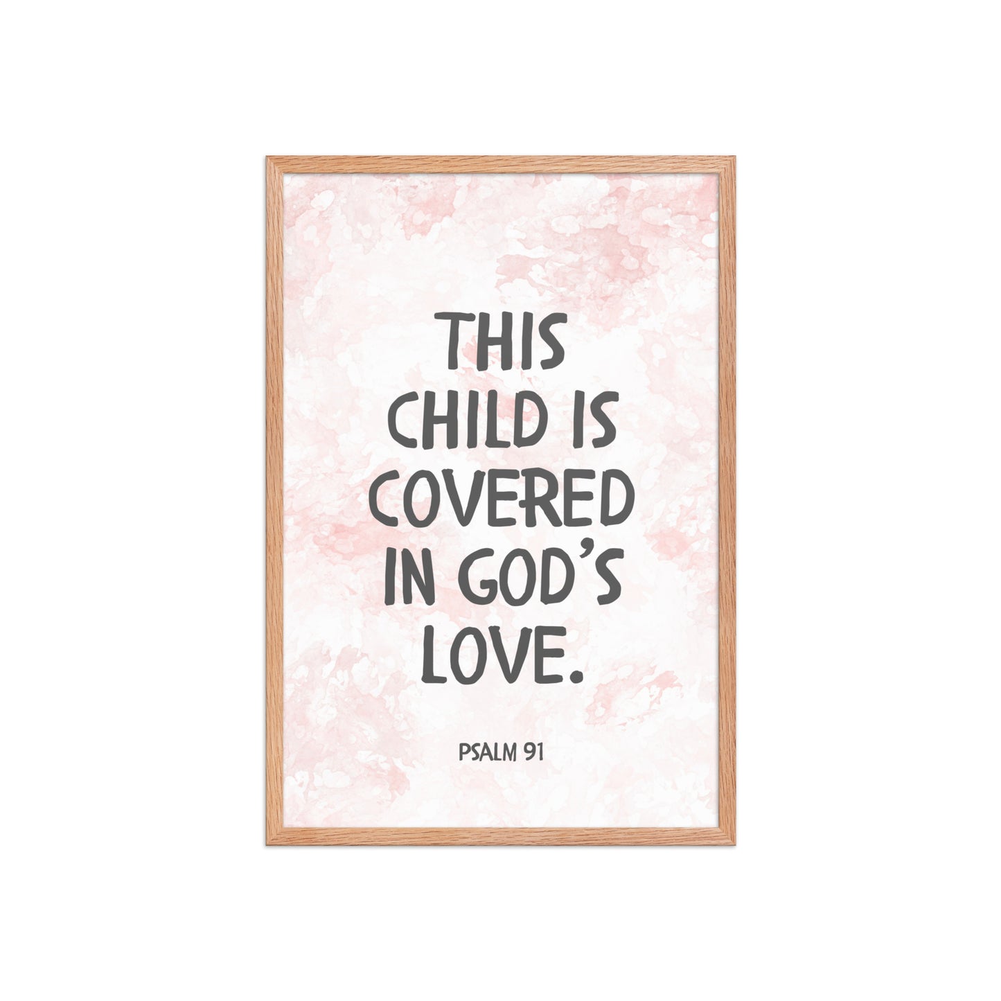 “This Child Is Covered in God’s Love” – Psalm 91 Framed Nursery Print