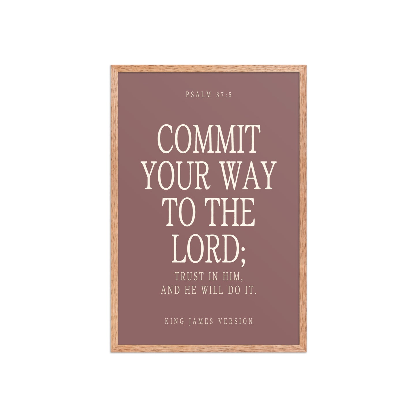 Commit Your Way: Psalm 37:5 Premium Matte Bible Verse Art    Unframed Matte Paper / 8″×10″ / Faded Brick-Unframed Matte Paper / 8″×10″ / Blush-Unframed Matte Paper / 8″×10″ / Deep Plum-Unframed Matte Paper / 8″×10″ / Mint-Unframed Matte Paper / 10″×10″ / Faded Brick 