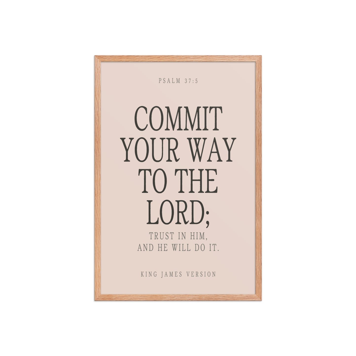 Commit Your Way: Psalm 37:5 Premium Matte Bible Verse Art