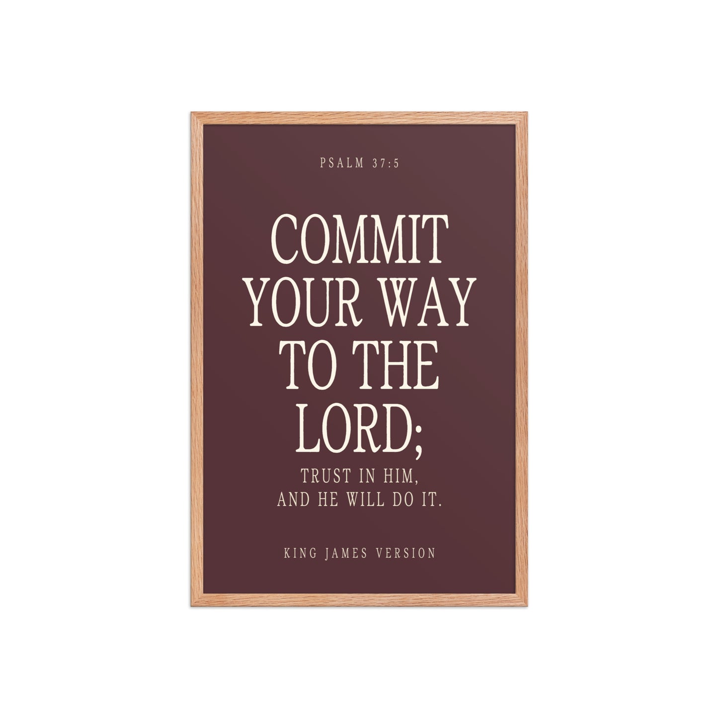 Commit Your Way: Psalm 37:5 Premium Matte Bible Verse Art