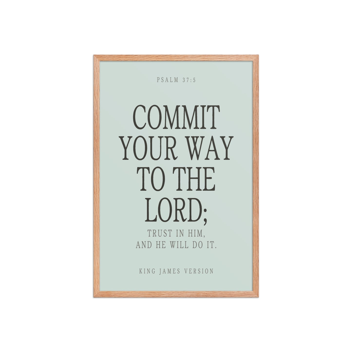 Commit Your Way: Psalm 37:5 Premium Matte Bible Verse Art