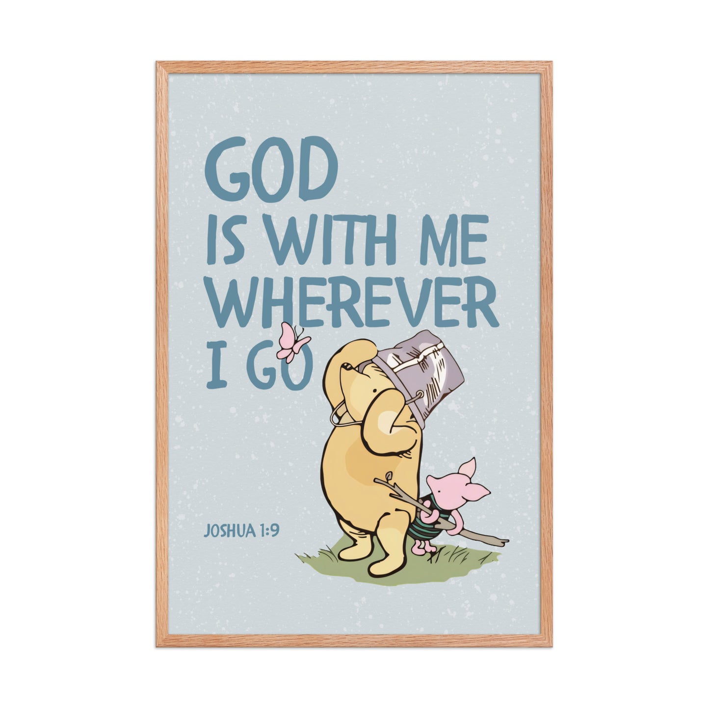 Joshua 1:9 – Winnie the Pooh Bear Inspired Scripture Print