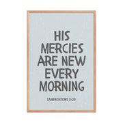 Lamentations 3:23, KJV - “His Mercies Are New Every Morning” – Framed Bible Verse Print