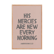 Lamentations 3:23, KJV - “His Mercies Are New Every Morning” – Framed Bible Verse Print