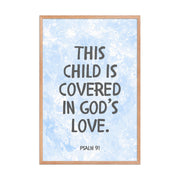 “This Child Is Covered in God’s Love” – Psalm 91 Framed Nursery Print