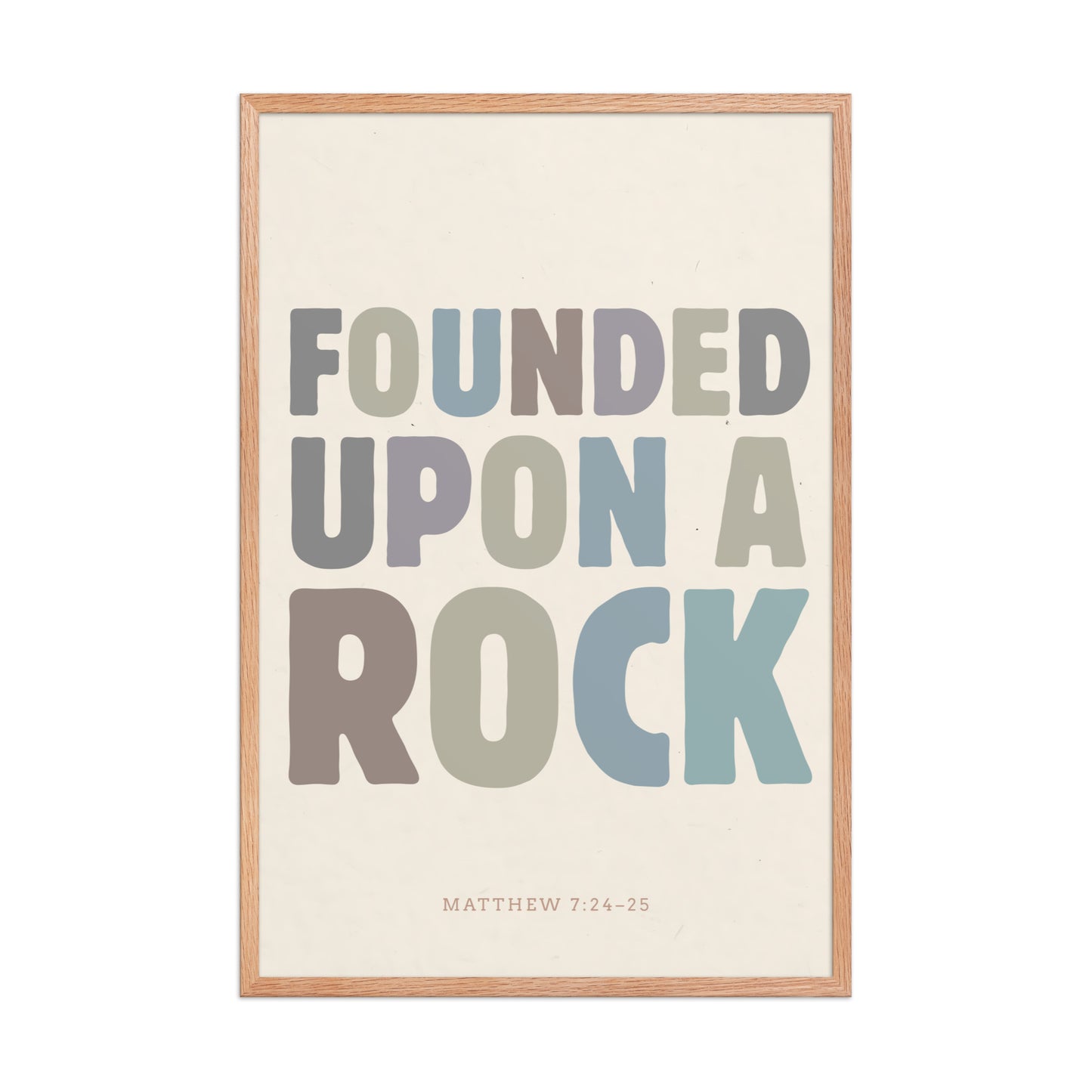 Matthew 7:24-25 Wall Art - "Founded Upon a Rock" Framed print    Black / 8″×10″-Black / 11″×14″-Black / 12″×16″-Black / 12″×18″-Black / 16″×20″ 