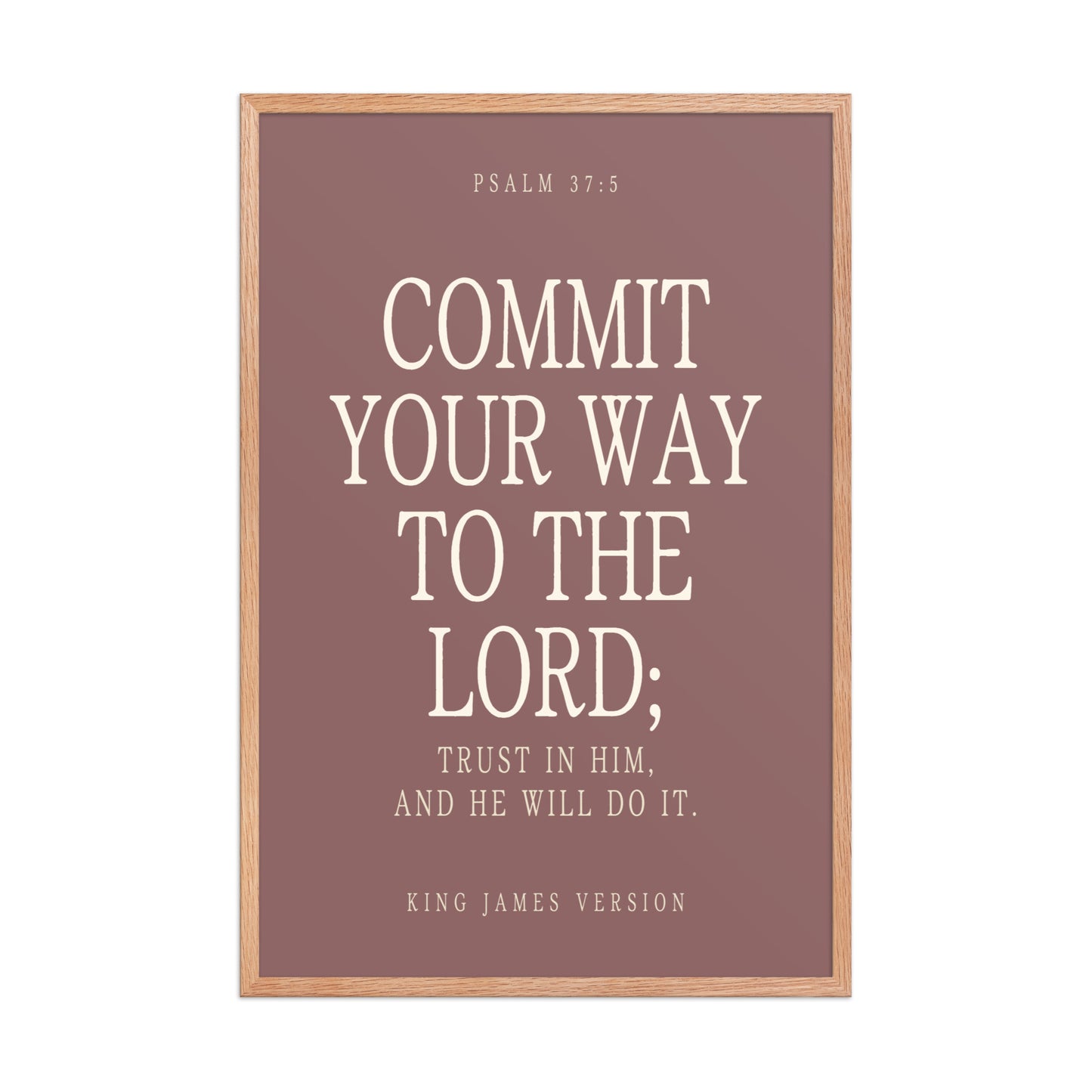 Commit Your Way: Psalm 37:5 Premium Matte Bible Verse Art    Unframed Matte Paper / 8″×10″ / Faded Brick-Unframed Matte Paper / 8″×10″ / Blush-Unframed Matte Paper / 8″×10″ / Deep Plum-Unframed Matte Paper / 8″×10″ / Mint-Unframed Matte Paper / 10″×10″ / Faded Brick 