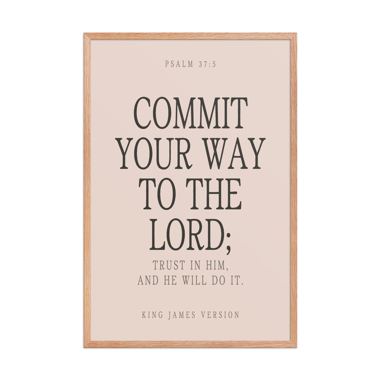 Commit Your Way: Psalm 37:5 Premium Matte Bible Verse Art