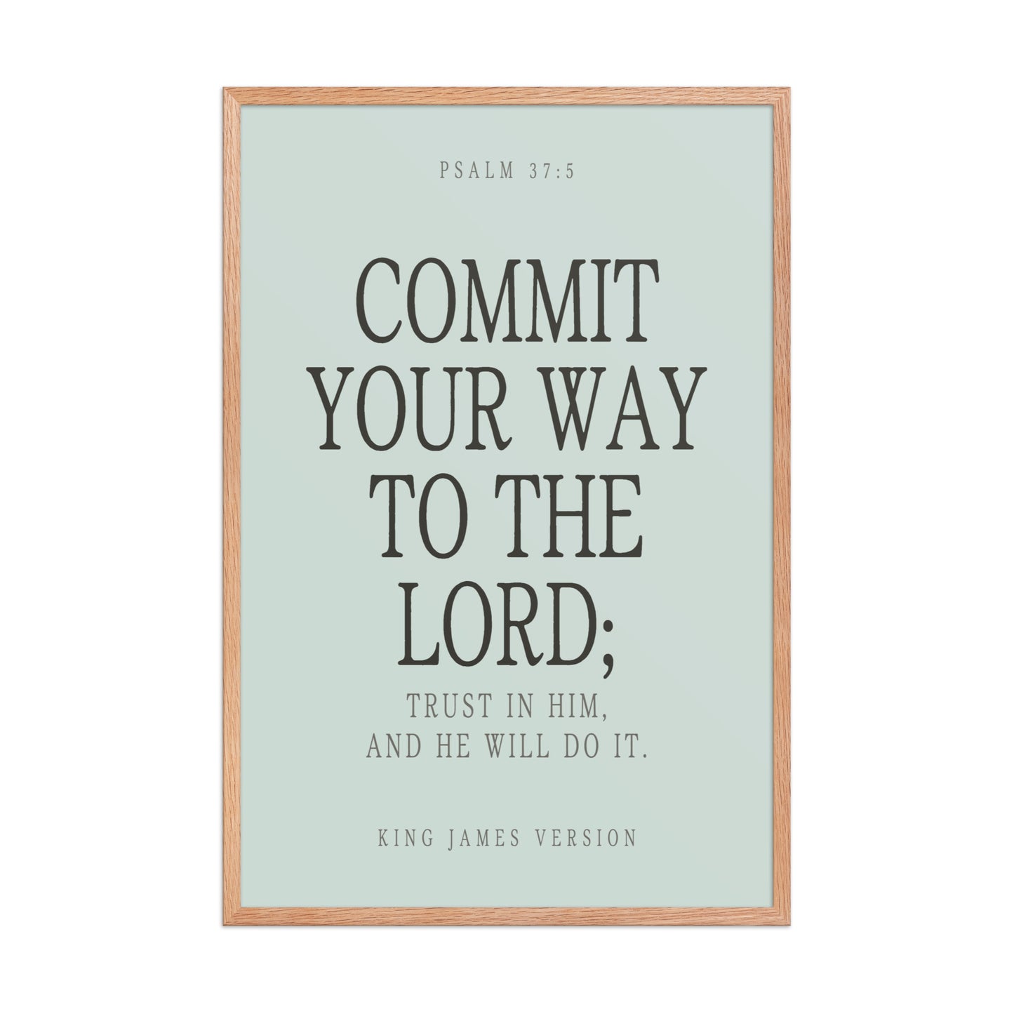 Commit Your Way: Psalm 37:5 Premium Matte Bible Verse Art