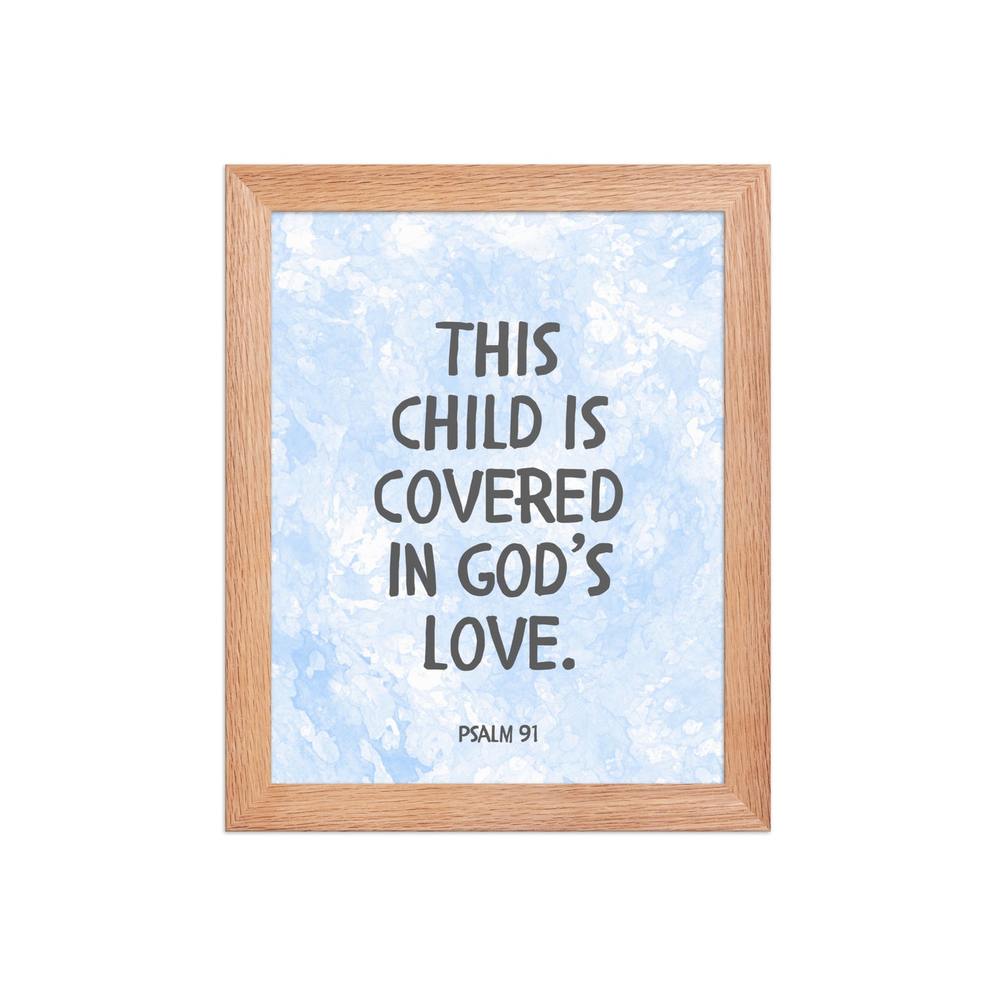 “This Child Is Covered in God’s Love” – Psalm 91 Framed Nursery Print