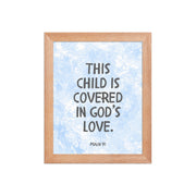 “This Child Is Covered in God’s Love” – Psalm 91 Framed Nursery Print