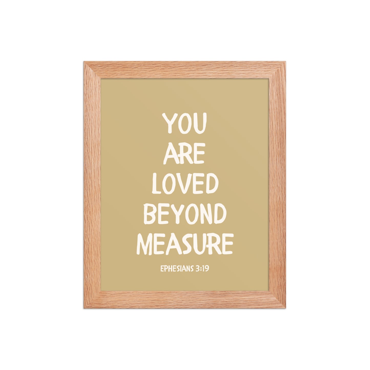 Ephesians 3:19 - “You Are Loved Beyond Measure” – Framed Bible Verse Print