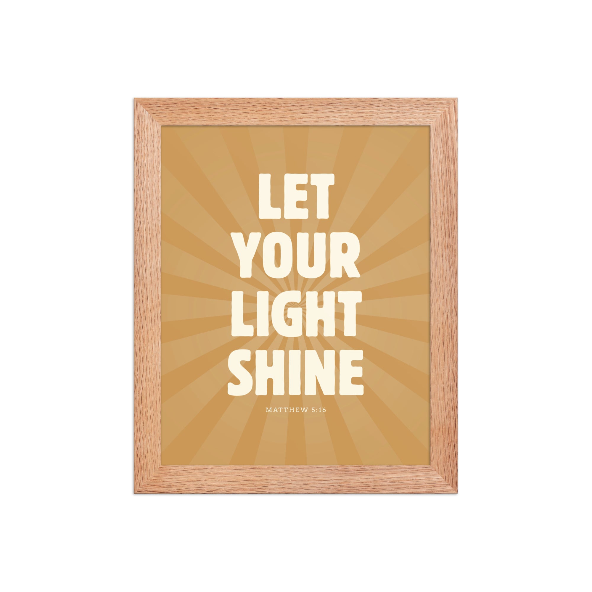 Let Your Light Shine: Matthew 5:16    Black / 8″×10″-Black / 11″×14″-Black / 12″×16″-Black / 12″×18″-Black / 16″×20″ 