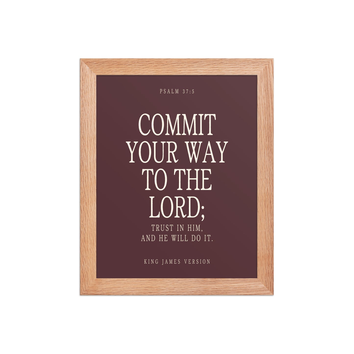 Commit Your Way: Psalm 37:5 Premium Matte Bible Verse Art