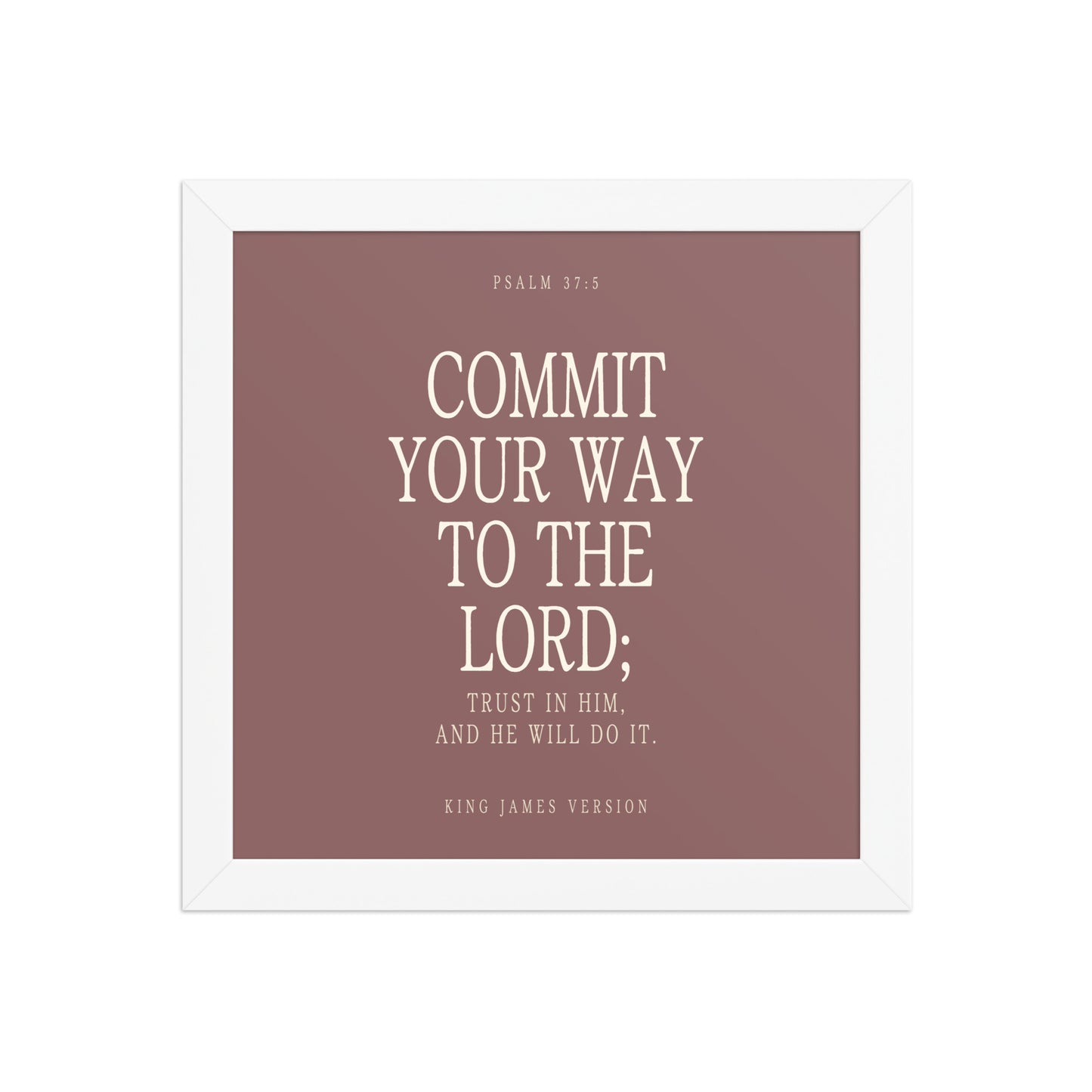 Commit Your Way: Psalm 37:5 Premium Matte Bible Verse Art    Unframed Matte Paper / 8″×10″ / Faded Brick-Unframed Matte Paper / 8″×10″ / Blush-Unframed Matte Paper / 8″×10″ / Deep Plum-Unframed Matte Paper / 8″×10″ / Mint-Unframed Matte Paper / 10″×10″ / Faded Brick 