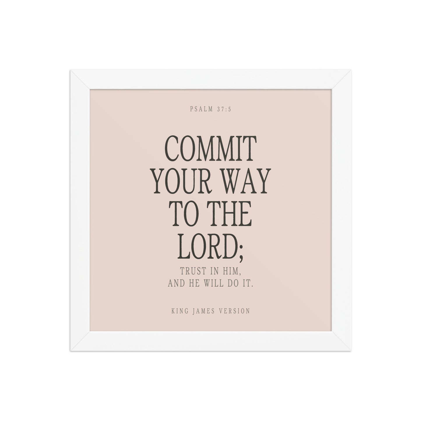 Commit Your Way: Psalm 37:5 Premium Matte Bible Verse Art