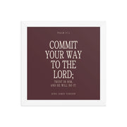 Commit Your Way: Psalm 37:5 Premium Matte Bible Verse Art