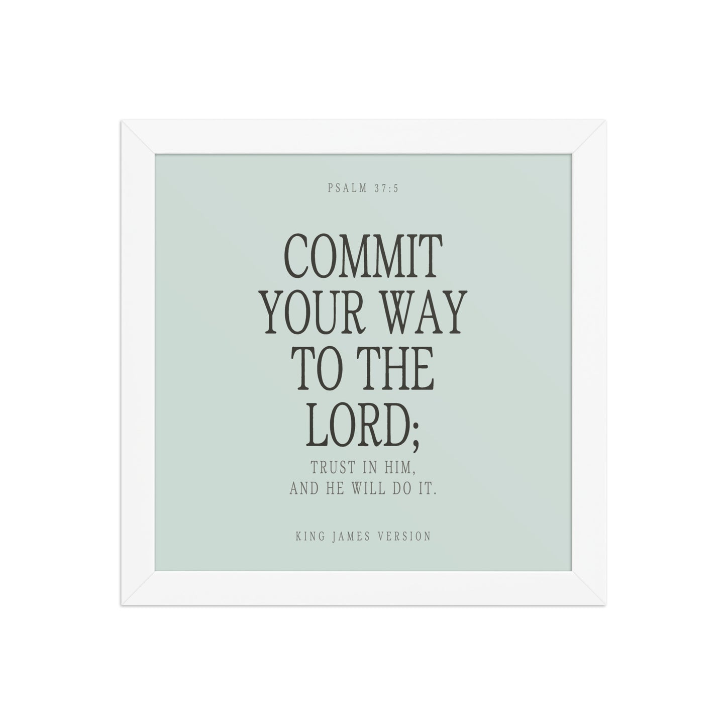 Commit Your Way: Psalm 37:5 Premium Matte Bible Verse Art