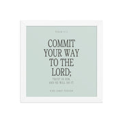 Commit Your Way: Psalm 37:5 Premium Matte Bible Verse Art