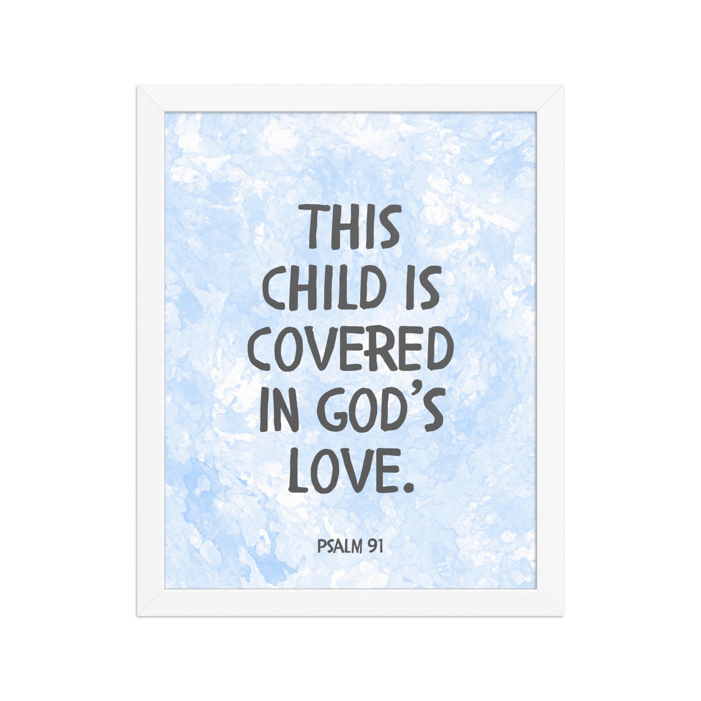 “This Child Is Covered in God’s Love” – Psalm 91 Framed Nursery Print