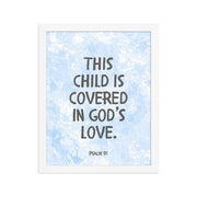 “This Child Is Covered in God’s Love” – Psalm 91 Framed Nursery Print