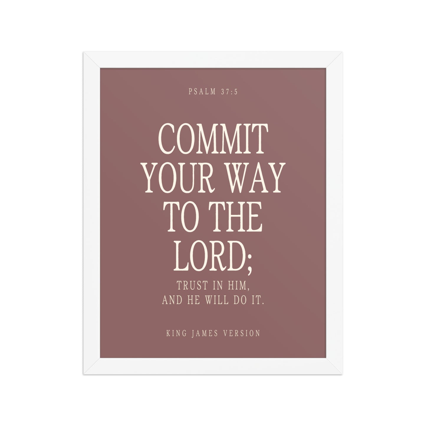 Commit Your Way: Psalm 37:5 Premium Matte Bible Verse Art    Unframed Matte Paper / 8″×10″ / Faded Brick-Unframed Matte Paper / 8″×10″ / Blush-Unframed Matte Paper / 8″×10″ / Deep Plum-Unframed Matte Paper / 8″×10″ / Mint-Unframed Matte Paper / 10″×10″ / Faded Brick 