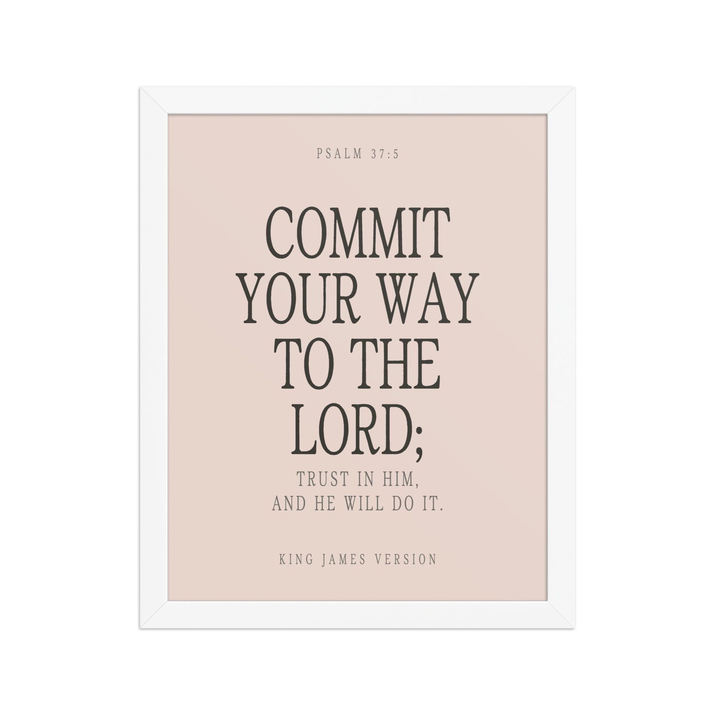 Commit Your Way: Psalm 37:5 Premium Matte Bible Verse Art