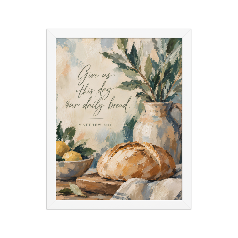 Give Us This Day Our Daily Bread Matthew 6:11 — Matte White Frame / 11″×14″ portrait mockup