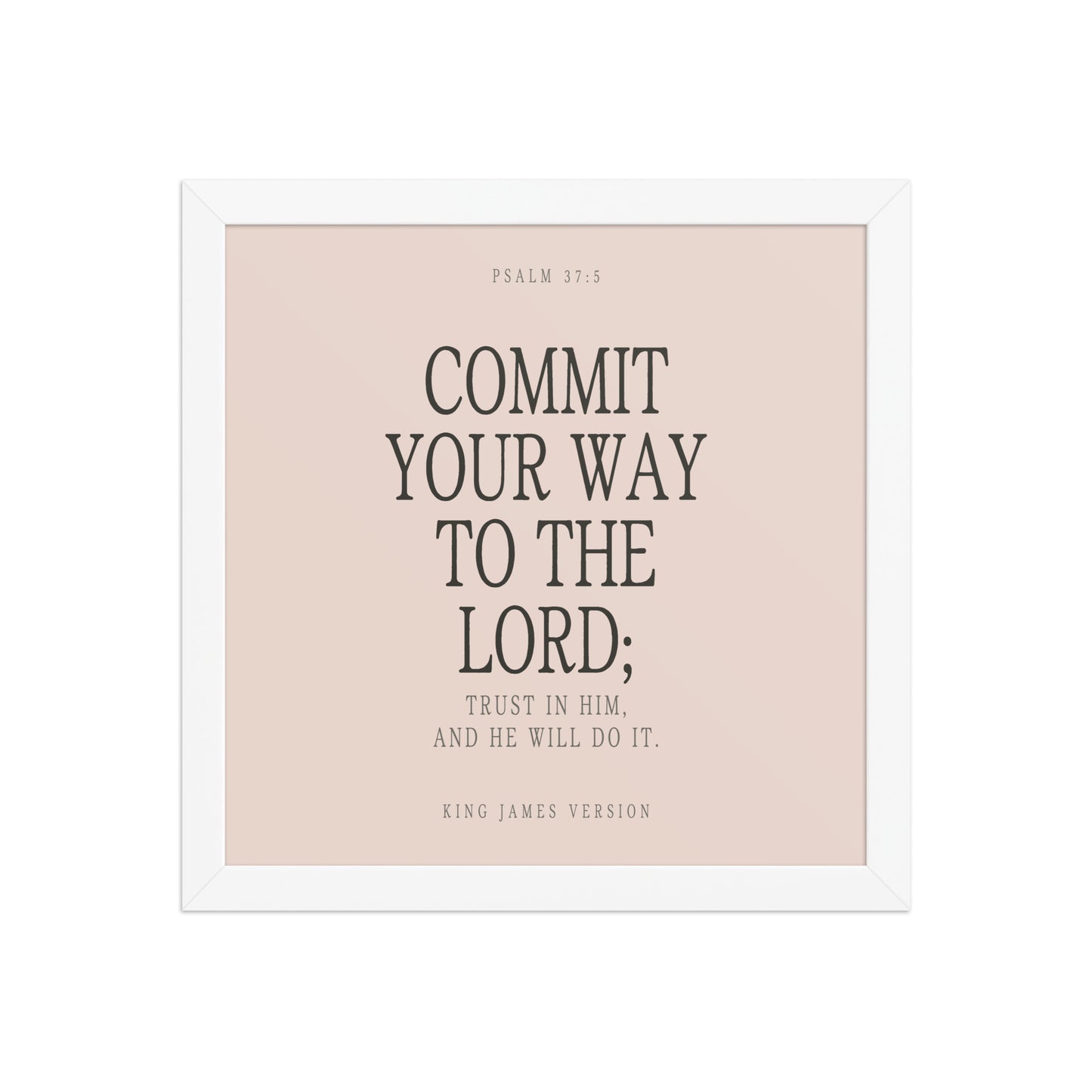 Commit Your Way: Psalm 37:5 Premium Matte Bible Verse Art